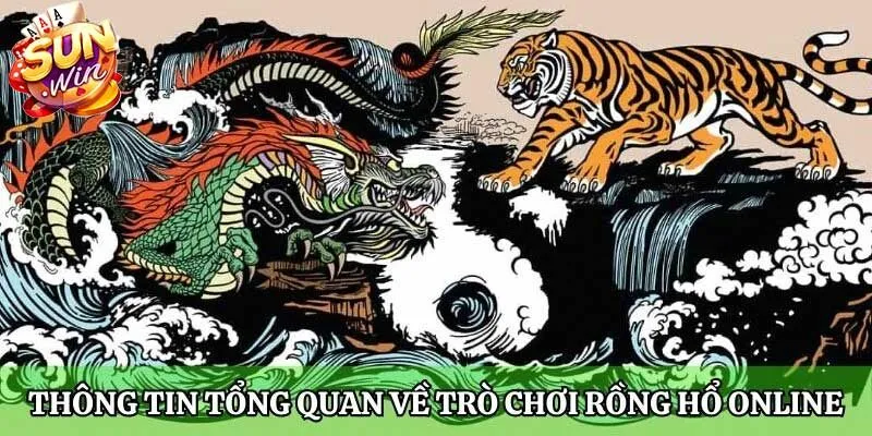 Sơ lược về Rồng Hổ