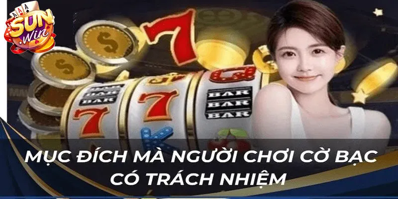 Quy định chơi cờ bạc có trách nhiệm tại Sunwin