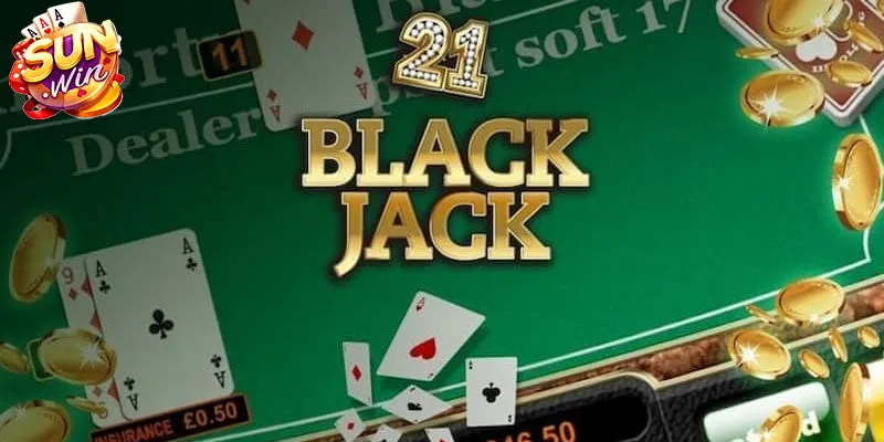 Blackjack Sunwin - Bật Mí Bí Quyết Đặt Cược Hiệu Quả