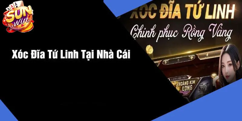 Xóc Đĩa Tứ Linh Sunwin - Bật Mí Bí Quyết Chơi Săn Thưởng Lớn